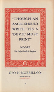GEO. H. MORRILL CO. - "THOUGH AN ANGEL SHOULD WRITE, 'TIS A 'DEVIL' MUST PRINT"